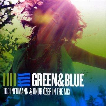 Alive AG Green & Blue - Tobi Neumann & Onur &Ouml;zer In The Mix