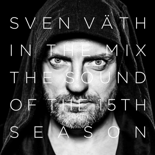 Alive AG Sven Väth in the Mix: The Sound of the Fifteenth Season