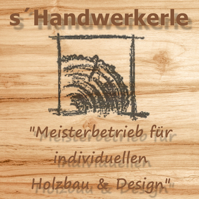 s´Handwerkerle, Meisterbetrieb für individuellen Holzbau & Design in Fichtenberg