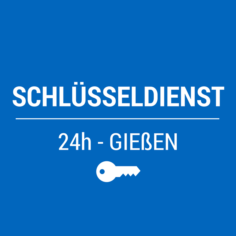 24h Schlüsseldienst Giessen in Giessen