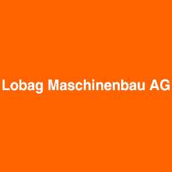 Lobag Maschinenbau AG in Pfäffikon