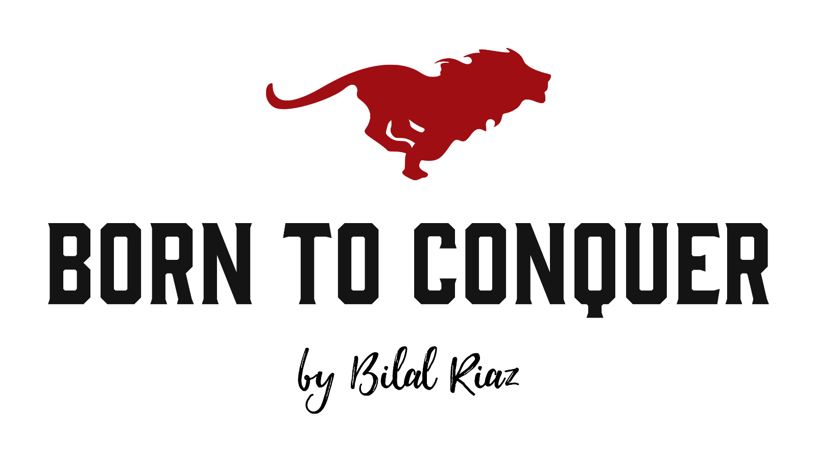 BORN TO CONQUER by Bilal Riaz in Wiesbaden