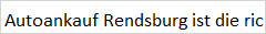 Autoankauf Rendsburg in Rendsburg