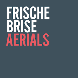 FRISCHE BRISE AERIALS in Köln