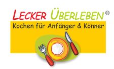 Kochkurse für Anfänger und Könner - Lecker Überleben in Köln