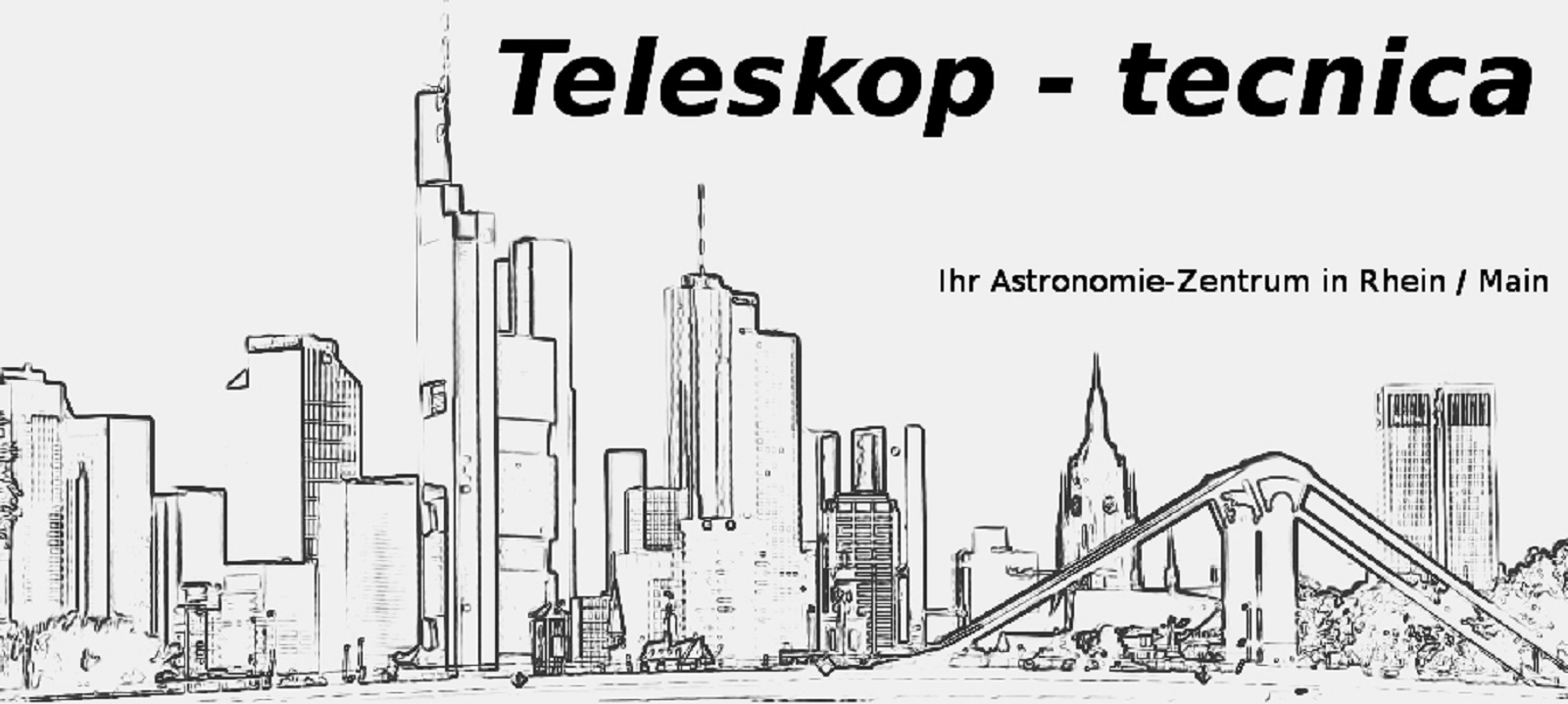 Teleskop-tecnica in Frankfurt