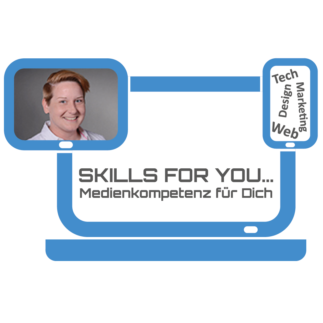 SKILLS FOR YOU – Medienkompetenz für Dich, Inh. Kristin Kill in Köln